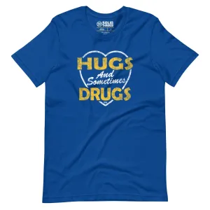 Hugs and Sometimes Drugs Soft Style T-Shirt