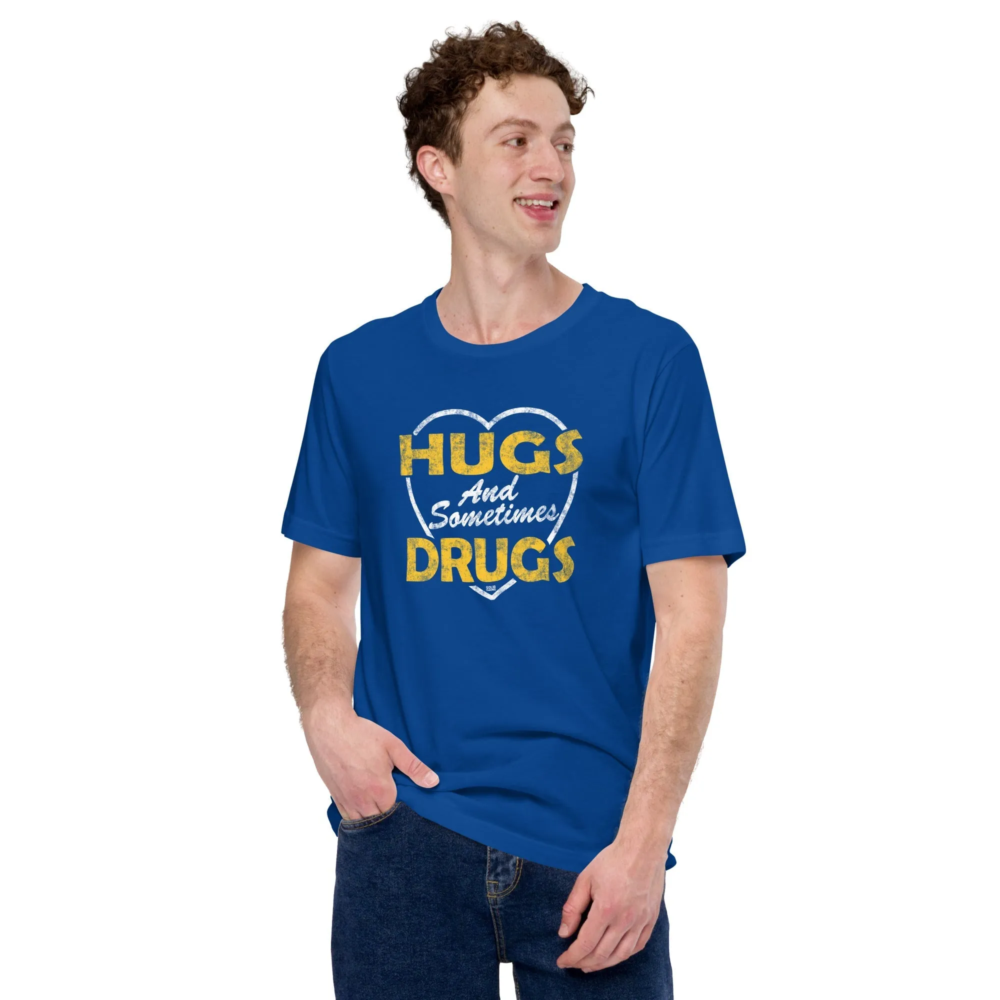 Hugs and Sometimes Drugs Soft Style T-Shirt