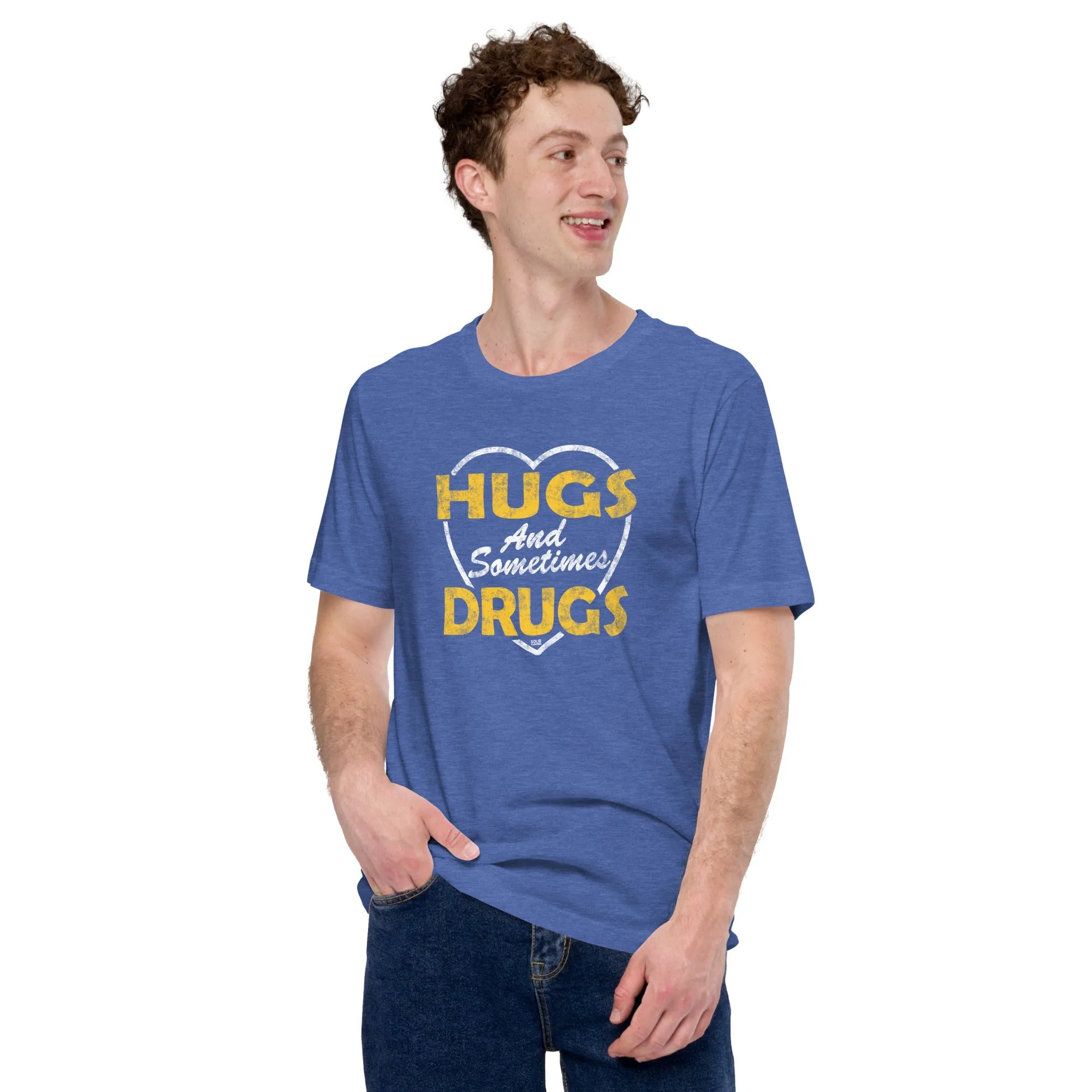 Hugs and Sometimes Drugs Soft Style T-Shirt