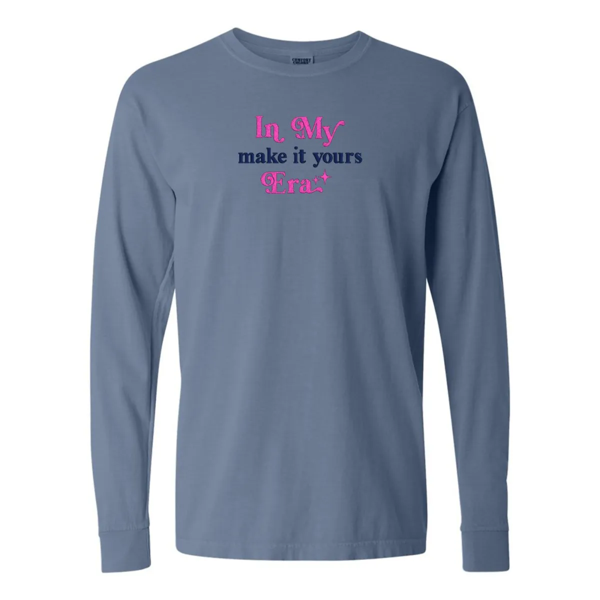 Make It Yours™ 'In My ___ Era' Long Sleeve T-Shirt